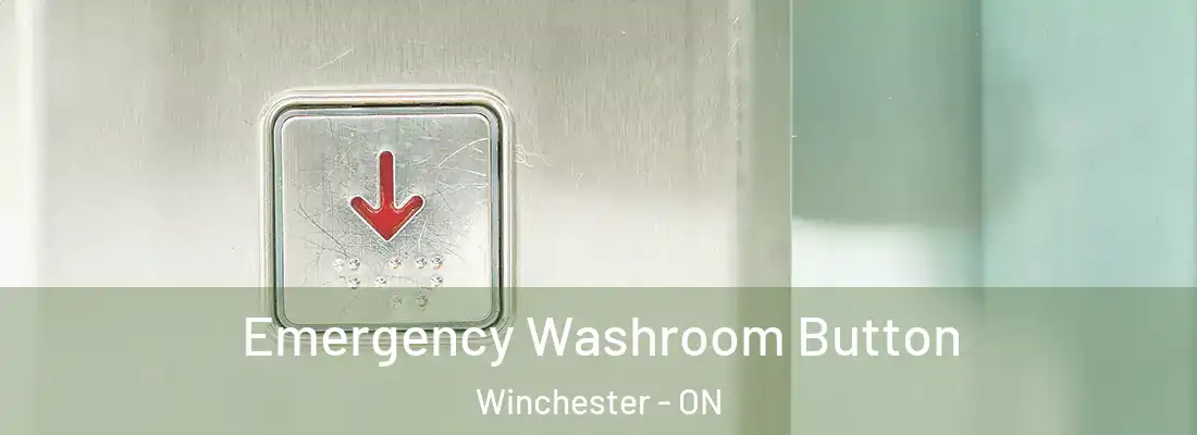  Emergency Washroom Button Winchester - ON