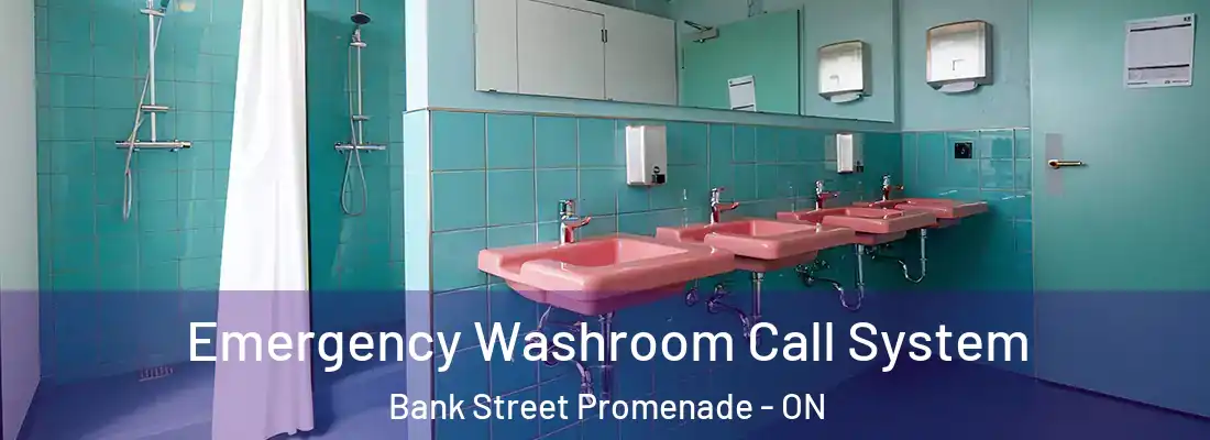  Emergency Washroom Call System Bank Street Promenade - ON
