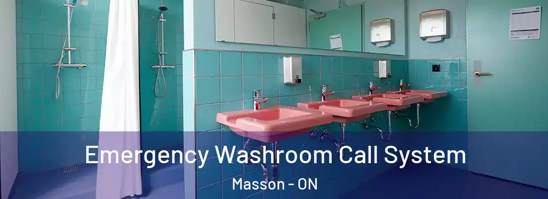  Emergency Washroom Call System Masson - ON