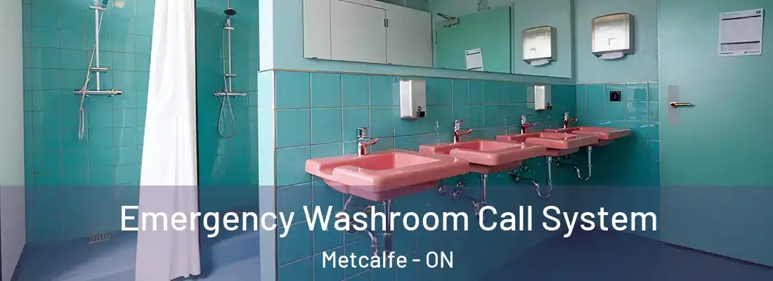  Emergency Washroom Call System Metcalfe - ON