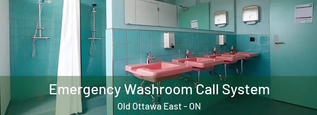  Emergency Washroom Call System Old Ottawa East - ON