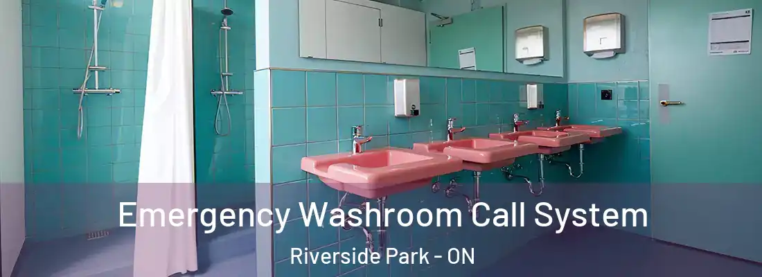  Emergency Washroom Call System Riverside Park - ON