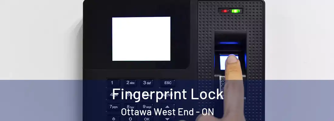  Fingerprint Lock Ottawa West End - ON