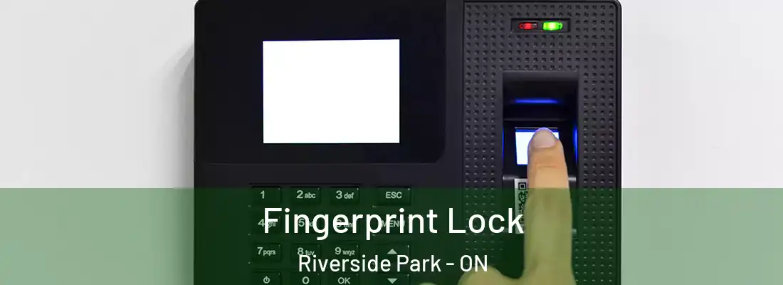  Fingerprint Lock Riverside Park - ON