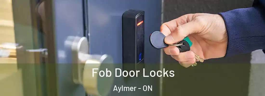  Fob Door Locks Aylmer - ON
