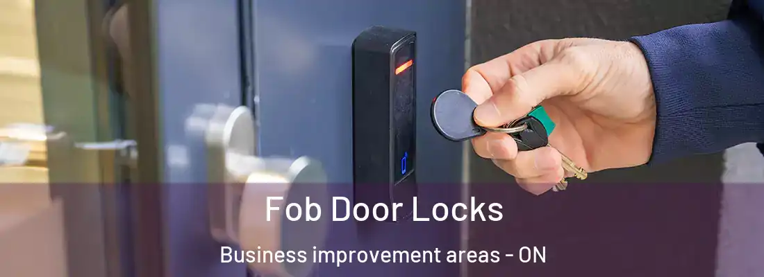  Fob Door Locks Business improvement areas - ON
