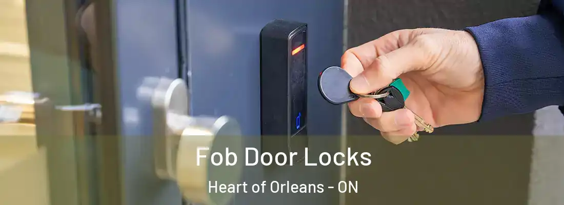  Fob Door Locks Heart of Orleans - ON