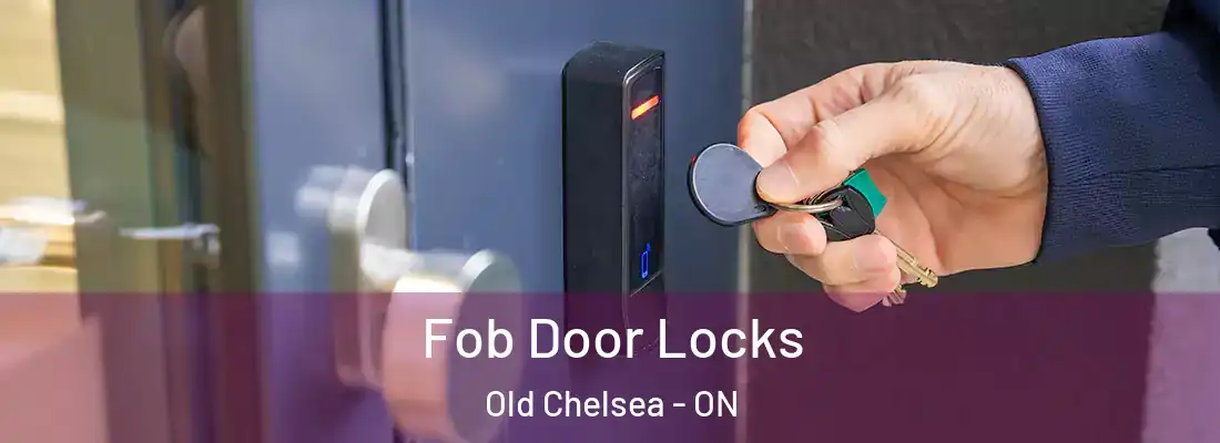  Fob Door Locks Old Chelsea - ON