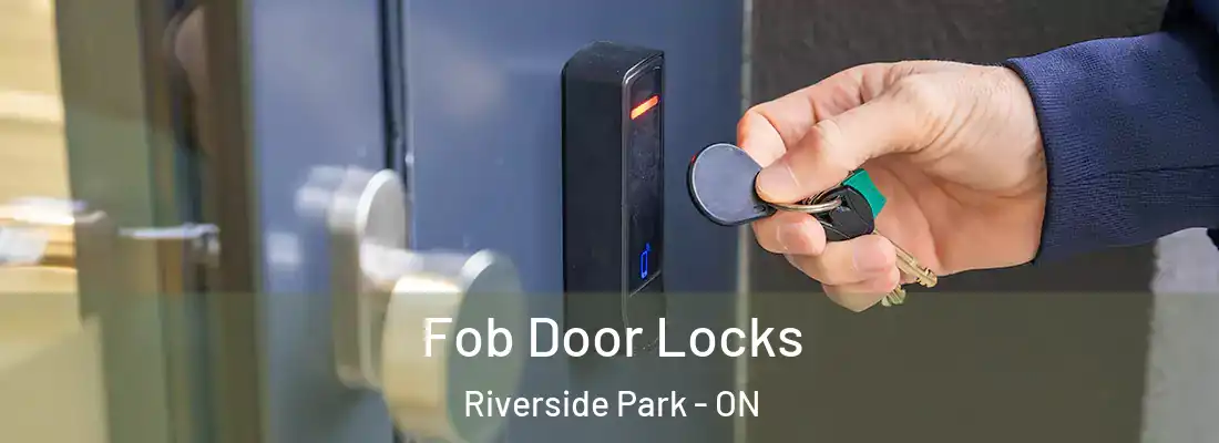 Fob Door Locks Riverside Park - ON