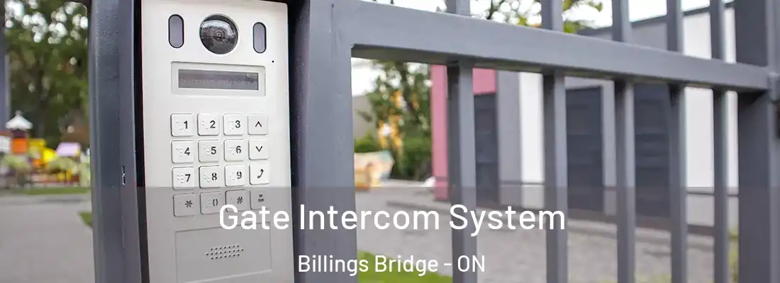  Gate Intercom System Billings Bridge - ON
