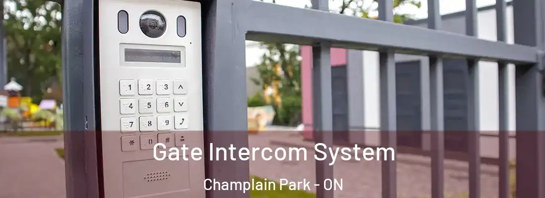  Gate Intercom System Champlain Park - ON