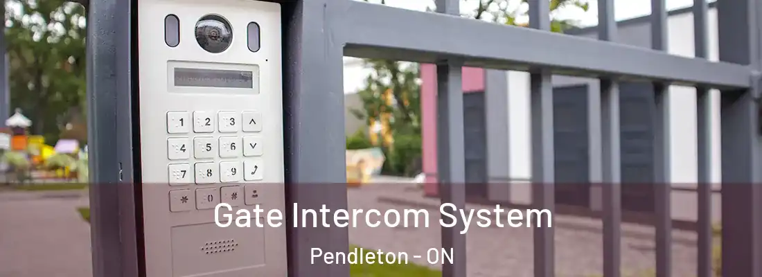  Gate Intercom System Pendleton - ON