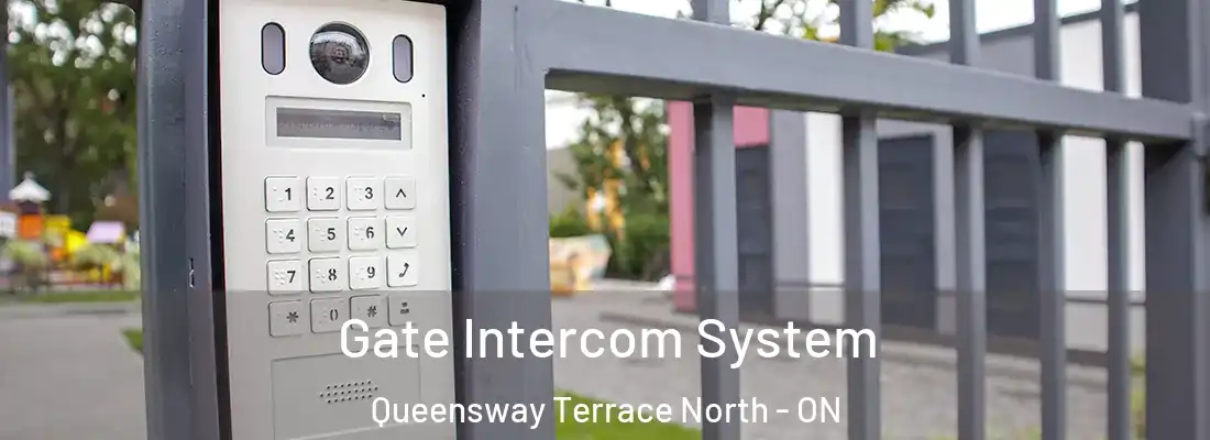  Gate Intercom System Queensway Terrace North - ON