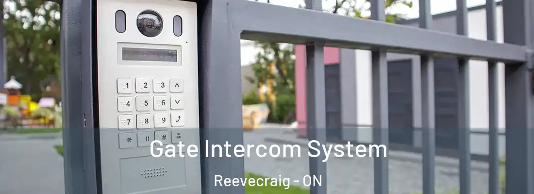  Gate Intercom System Reevecraig - ON