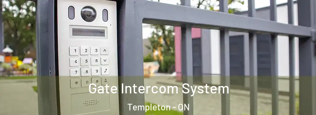  Gate Intercom System Templeton - ON