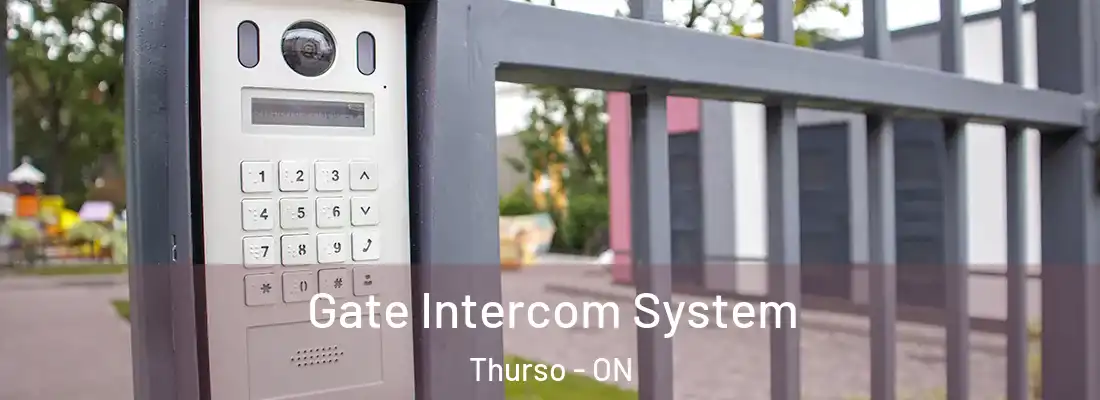  Gate Intercom System Thurso - ON