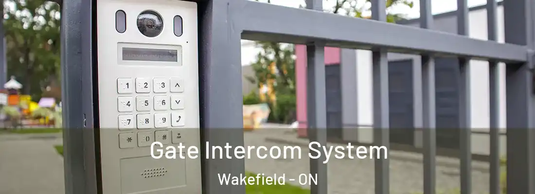  Gate Intercom System Wakefield - ON