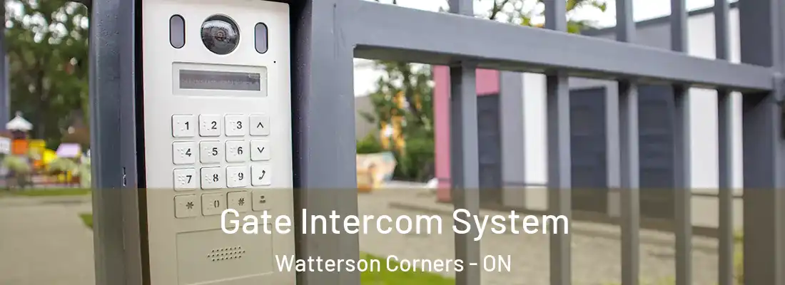  Gate Intercom System Watterson Corners - ON