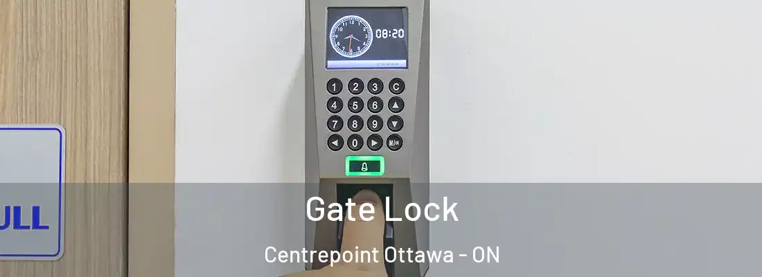  Gate Lock Centrepoint Ottawa - ON