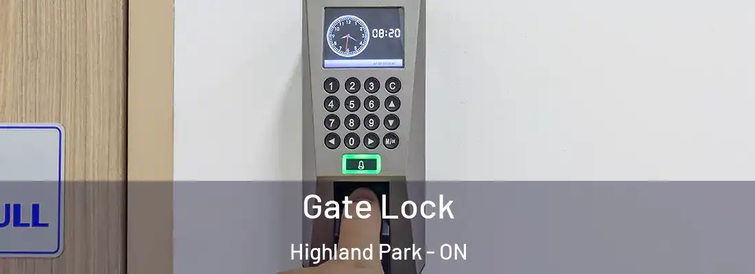  Gate Lock Highland Park - ON