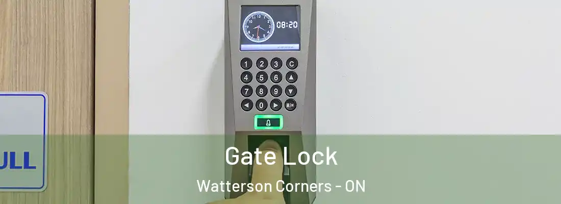  Gate Lock Watterson Corners - ON