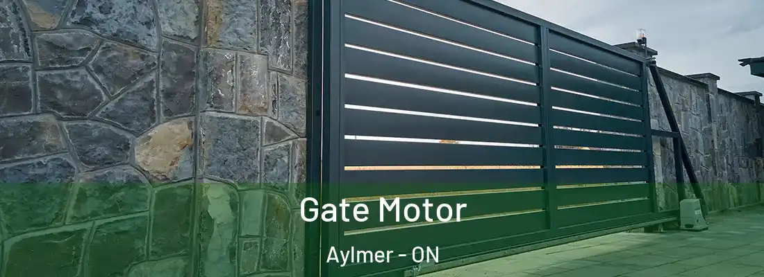  Gate Motor Aylmer - ON
