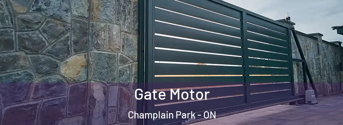  Gate Motor Champlain Park - ON