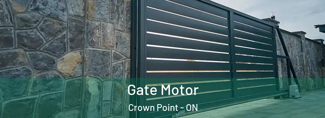  Gate Motor Crown Point - ON