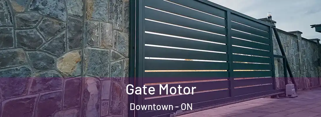  Gate Motor Downtown - ON