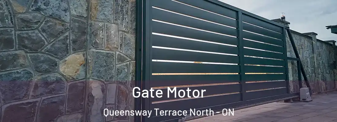  Gate Motor Queensway Terrace North - ON