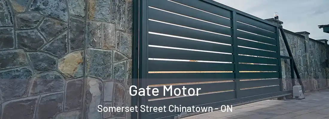  Gate Motor Somerset Street Chinatown - ON