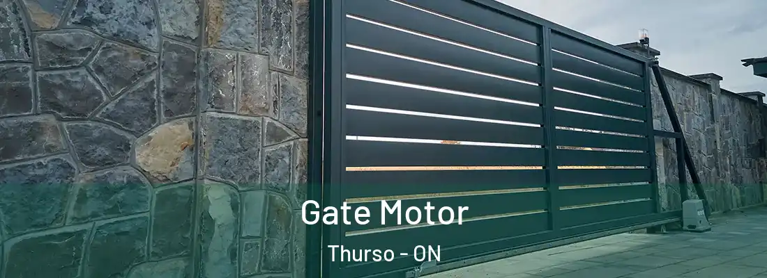  Gate Motor Thurso - ON