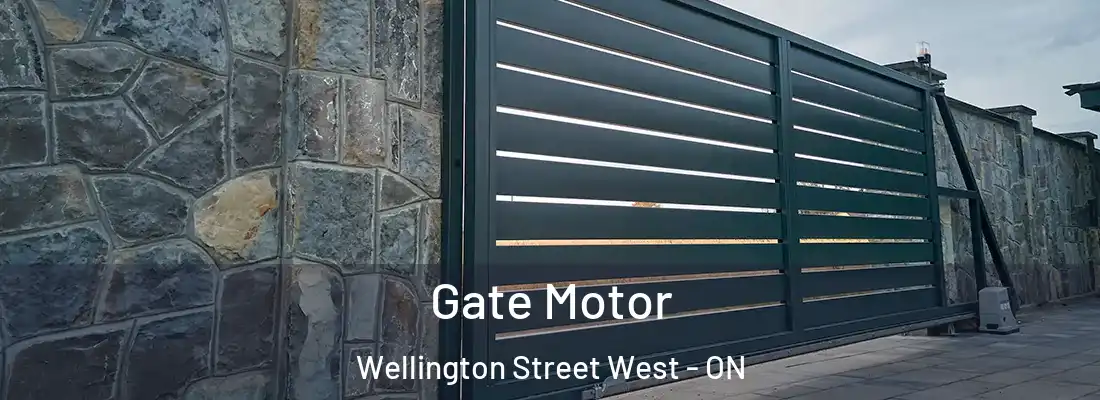  Gate Motor Wellington Street West - ON