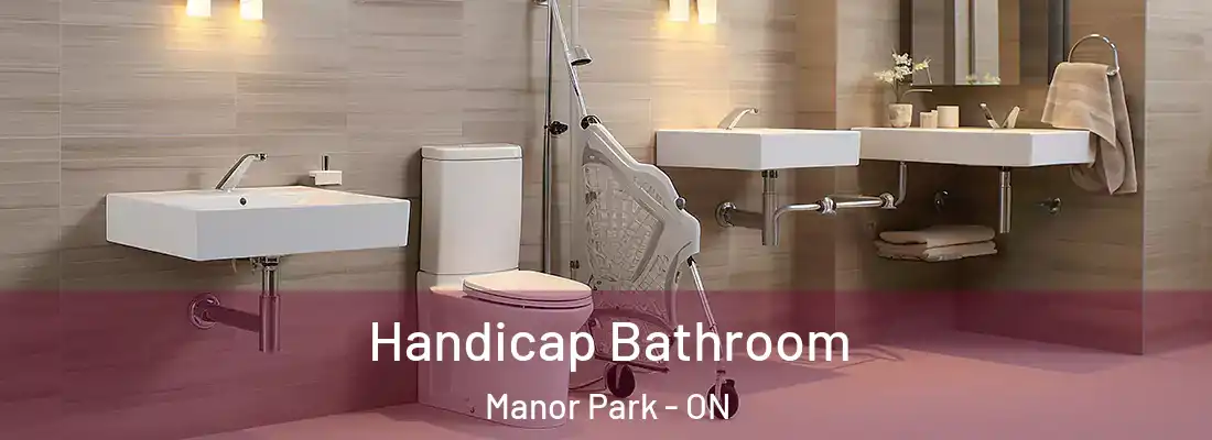  Handicap Bathroom Manor Park - ON