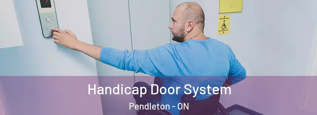  Handicap Door System Pendleton - ON