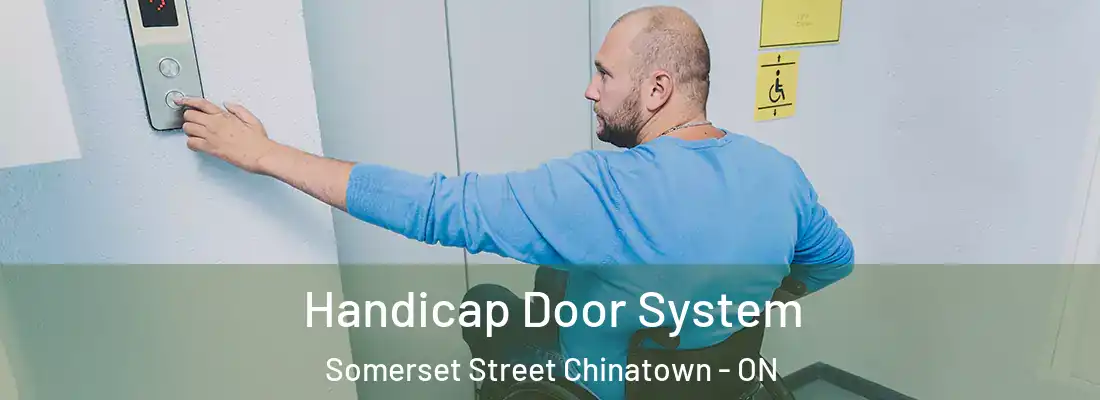  Handicap Door System Somerset Street Chinatown - ON