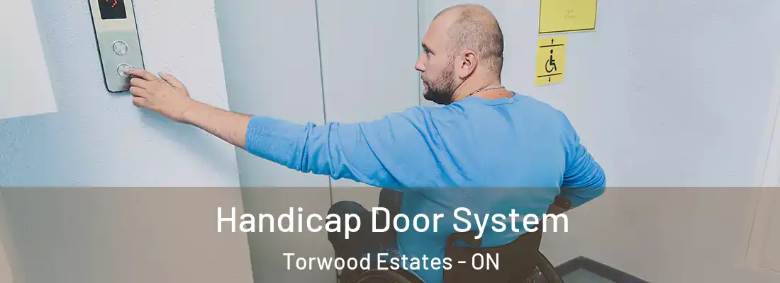  Handicap Door System Torwood Estates - ON