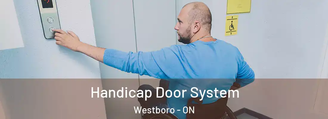  Handicap Door System Westboro - ON