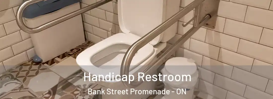  Handicap Restroom Bank Street Promenade - ON