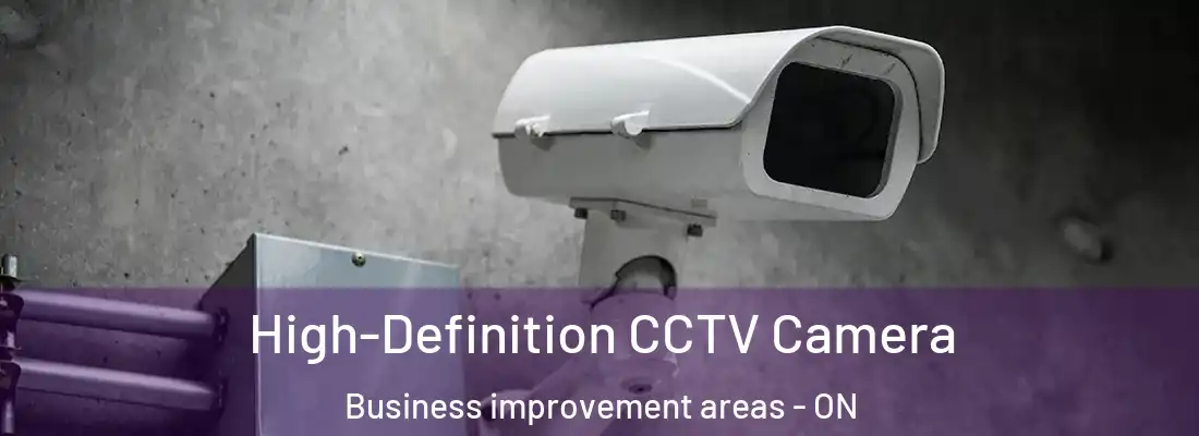  High-Definition CCTV Camera Business improvement areas - ON