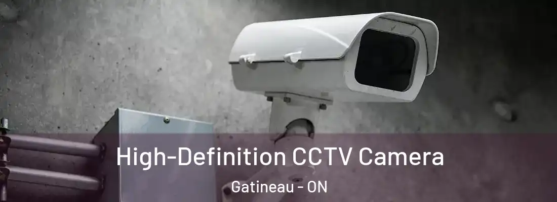  High-Definition CCTV Camera Gatineau - ON