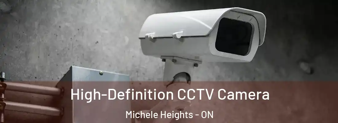  High-Definition CCTV Camera Michele Heights - ON