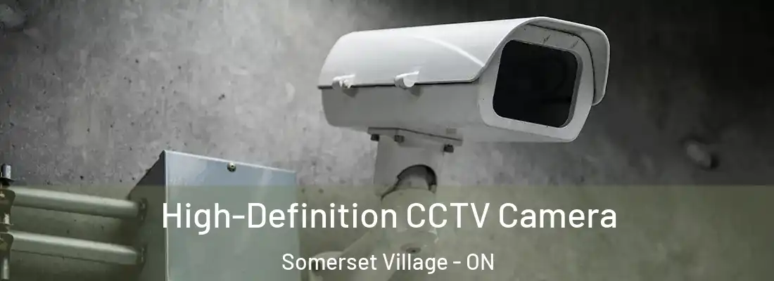  High-Definition CCTV Camera Somerset Village - ON