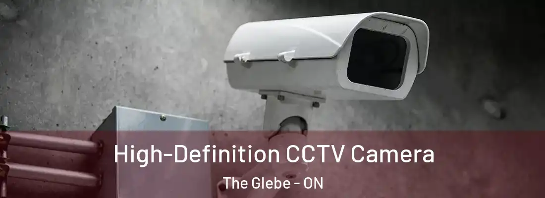  High-Definition CCTV Camera The Glebe - ON