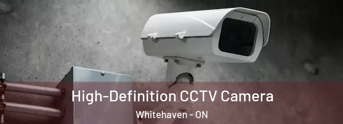  High-Definition CCTV Camera Whitehaven - ON