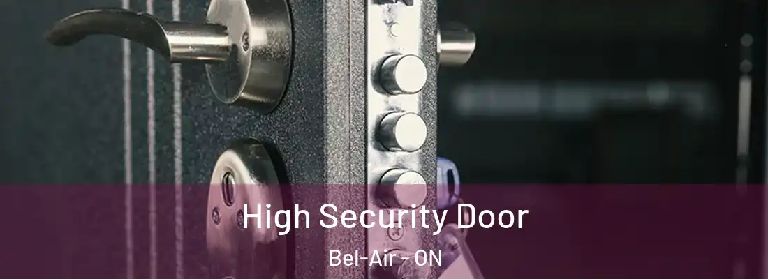  High Security Door Bel-Air - ON