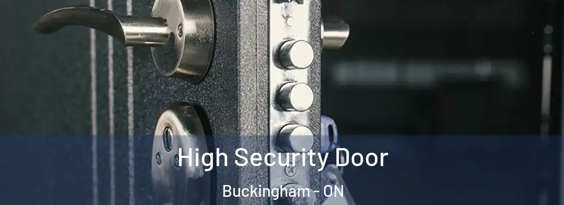  High Security Door Buckingham - ON