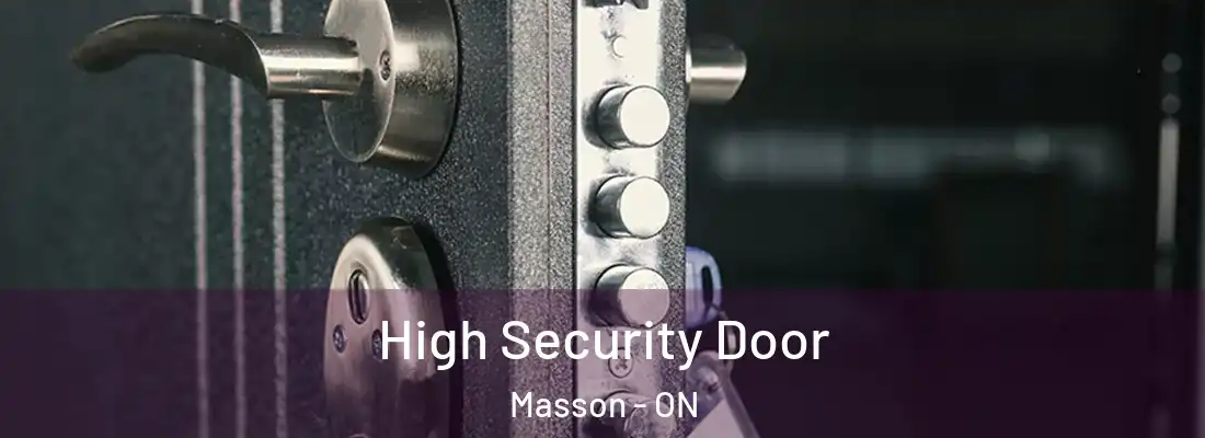  High Security Door Masson - ON