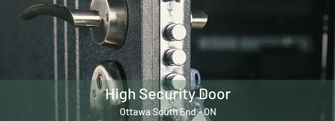  High Security Door Ottawa South End - ON