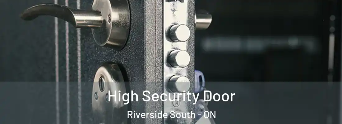  High Security Door Riverside South - ON